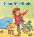 Cover: Lukas tr&ouml;delt nie - Annette Betz Verlag