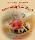 Cover: Wohin schl&uuml;pft die Maus? - Annette Betz Verlag
