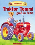 Cover: Traktor Tommi gross in Fahrt - Annette Betz Verlag