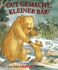 Cover: Gut gemacht, kleiner B&auml;r - Annette Betz Verlag