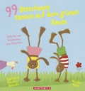 Cover: 99 Osterhasen tanzen auf dem gr&uuml;nen Rasen - Annette Betz Verlag
