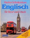 Cover: Hueber-Selbstlernkurs f&uuml;r Beruf und Urlaub - Englisch - Hueber Verlag