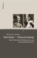 Cover: &raquo;Heil Hitler&laquo; - Pastoral bedingt - B&ouml;hlau