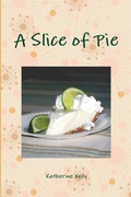 Cover: A Slice of Pie - Lulu.com