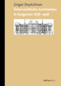 Cover: &Ouml;sterreichische Architekten in Bulgarien - B&ouml;hlau