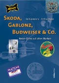 Cover: Skoda, Gablonz, Budweiser & Co. - B&ouml;hlau