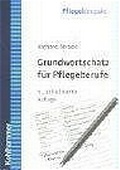 Cover: Grundwortschatz f&uuml;r Pflegeberufe - Kohlhammer