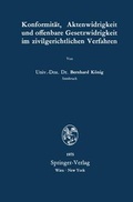 Cover: Konformit&auml;t, Aktenwidrigkeit und offenbare Gesetzwidrigkeit im zivilgerichtlichen Verfahren - Springer