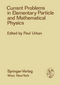 Enlarge image Cover: Current Problems in Elementary Particle and Mathematical Physics - Springer