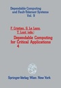 Cover: Dependable Computing for Critical Applications 4 - Springer