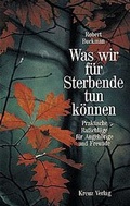 Cover: Was wir f&uuml;r Sterbende tun k&ouml;nnen - Kreuz Z&uuml;rich