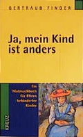 Cover: Ja, mein Kind ist anders - Kreuz Z&uuml;rich