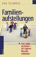 Cover: Familienaufstellungen: Sich selbst verstehen - die eigenen Wurzeln entdecken - Kreuz Z&uuml;rich
