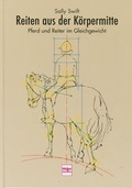 Cover: Reiten aus der K&ouml;rpermitte - M&uuml;ller R&uuml;schlikon
