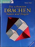 Cover: Die sch&ouml;nsten Drachen bauen und fliegen - Urania