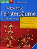 Cover: Dekorative Fensterb&auml;ume f&uuml;r jeden Anlass - Urania