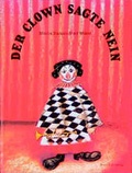 Cover: Der Clown sagte Nein - NordS&uuml;d Verlag
