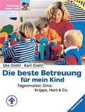 Cover: Die beste Betreuung f&uuml;r mein Kind - Urania
