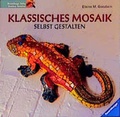 Cover: Klassisches Mosaik selbst gestalten - Urania