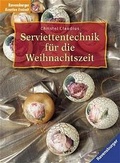 Cover: Serviettentechnik f&uuml;r die Weihnachtszeit - Urania