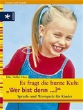 Cover: Es fragt die bunte Kuh: "Wer bist denn...?" - Urania