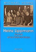 Cover: Heinz Lippmann. Portr&auml;t eines Stellvertreters - Dietz