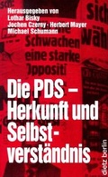 Cover: Die PDS - Herkunft und Selbstverst&auml;ndnis - Dietz