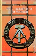 Cover: DDR - gedenkt ihrer mit Nachsicht - Dietz