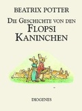 Cover: Die Geschichte von den Flopsi Kaninchen - Diogenes