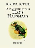 Cover: Die Geschichte von Hans Hausmaus - Diogenes