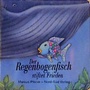 Cover: Der Regenbogenfisch stiftet Frieden - NordSüd Verlag