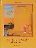 Cover: Ein kleines Wunder mitten im M&uuml;ll - NordS&uuml;d Verlag