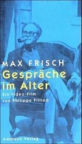 Cover: Max Frisch - Gespr&auml;che im Alter - Ammann