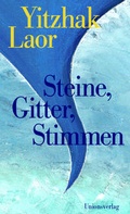 Cover: Steine, Gitter, Stimmen - Unionsverlag