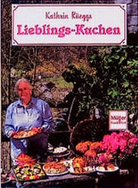 Enlarge image Cover: Kathrin Rüeggs Lieblings-Kuchen - Müller Rüschlikon