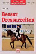Cover: Besser Dressurreiten - M&uuml;ller R&uuml;schlikon