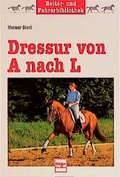 Cover: Dressur von A nach L - M&uuml;ller R&uuml;schlikon