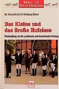 Cover: Das Kleine und das Grosse Hufeisen - M&uuml;ller R&uuml;schlikon