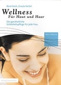 Cover: Wellness f&uuml;r Haut und Haar - Gesundheit
