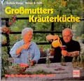 Cover: Grossmutters Kr&auml;uterk&uuml;che - M&uuml;ller R&uuml;schlikon