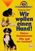 Cover: Wir wollen einen Hund - M&uuml;ller R&uuml;schlikon