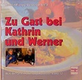 Cover: Zu Gast bei Kathrin und Werner - M&uuml;ller R&uuml;schlikon