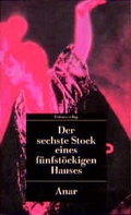 Cover: Der sechste Stock eines f&uuml;nfst&ouml;ckigen Hauses - Unionsverlag