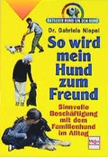 Cover: So wird mein Hund zum Freund - M&uuml;ller R&uuml;schlikon
