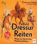 Cover: Perfekt Dressurreiten - M&uuml;ller R&uuml;schlikon