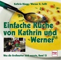 Cover: Einfache K&uuml;che von Kathrin und Werner - M&uuml;ller R&uuml;schlikon