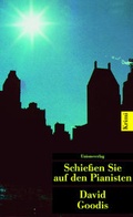 Cover: Schie&szlig;en Sie auf den Pianisten - Unionsverlag