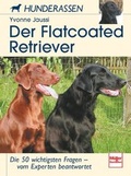 Cover: Der Flatcoated Retriever - M&uuml;ller R&uuml;schlikon