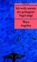 Cover: Ich wei&szlig;, warum der gefangene Vogel singt - Unionsverlag