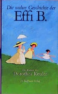 Cover: Die wahre Geschichte der Effi B. - Haffmans